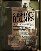 The Return of Sherlock Holmes: The Case Notes 0233004742 Book Cover