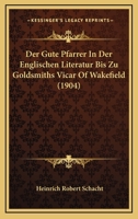 Der Gute Pfarrer in Der Englischen Literatur Bis Zu Goldsmith's Vicar of Wakefield ... 1160434905 Book Cover