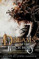 Dreams from the Witch House: Female Voices of Lovecraftian Horror 1725798174 Book Cover