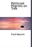 Petticoat Pilgrims on Trek 053029608X Book Cover