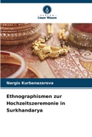 Ethnographismen zur Hochzeitszeremonie in Surkhandarya (German Edition) 6207961447 Book Cover