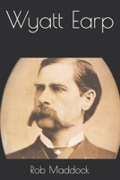 Wyatt Earp B0F2VGPJXT Book Cover