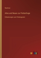 Altes und Neues zur Flottenfrage: Erläuterungen zum Flottengesetz 336846096X Book Cover