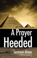 A Prayer Heeded 1491727144 Book Cover