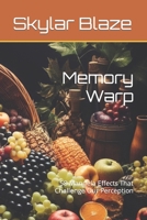 Memory Warp: 58 Mandela Effects That Challenge Our Perception B0CPD1RC7V Book Cover
