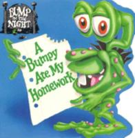A Bumpy Ate My Homework (Bump in the Night) 0679871497 Book Cover