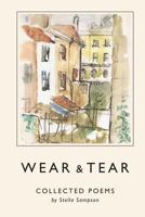 Wear and Tear: Collected Poems by Stella Sampson 1541010507 Book Cover