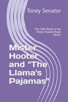 Mister Hooter and "The Llama's Pajamas": The 14th Book in the Mister Hooter Book Series B09VZCT761 Book Cover