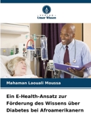 Ein E-Health-Ansatz zur Förderung des Wissens über Diabetes bei Afroamerikanern 6630232283 Book Cover