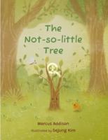 The Not-so-little Tree 1760362395 Book Cover