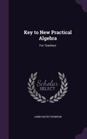 Key to New Practical Algebra, for Teachers 1356890989 Book Cover