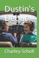 Dustin's Debut B0GNMBLS4G Book Cover