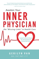 Awaken Your INNER PHYSICIAN: the "Missing Links" in Health Care 164388848X Book Cover