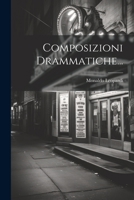 Composizioni Drammatiche... 1022365061 Book Cover