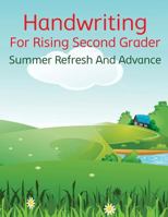 Handwriting for Rising Second Grader - Summer Refresh and Advance 1721235027 Book Cover