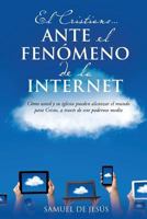 El Cristiano... Ante El Fenomeno de La Internet 162871767X Book Cover