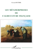 Les métamorphoses de l'agriculture française 2738465536 Book Cover