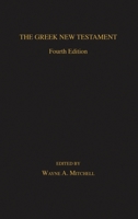 The Greek New Testament: Fourth Edition 1662850336 Book Cover