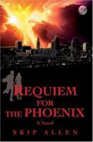 Requiem for the Phoenix 0595403190 Book Cover