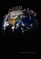 The Dead Of Life 1465341994 Book Cover