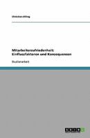 Mitarbeiterzufriedenheit. Einflussfaktoren und Konsequenzen 3638788520 Book Cover