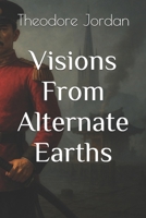 Visions From Alternate Earths B0FTHJGJKZ Book Cover