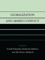 Globalization and Armed Conflict 0742518329 Book Cover