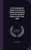 A Chronological Table of Universal History 1437449352 Book Cover