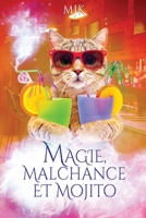 Magie, malchance et mojito (Magie et compagnie) 295831538X Book Cover