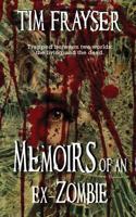 Memoirs of an Ex-Zombie 1615729089 Book Cover