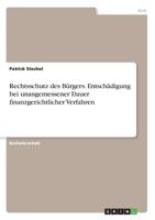 Rechtsschutz des Bürgers. Entschädigung bei unangemessener Dauer finanzgerichtlicher Verfahren (German Edition) 3668954623 Book Cover