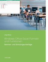 Windows Office Excel Formeln und Funktionen: Seminar- und Schulungsunterlage 3752899298 Book Cover