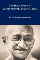 Gandhian Model of Democracy in Today's India 0359208053 Book Cover