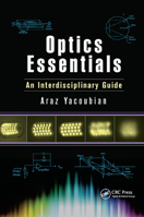 Optics Essentials: An Interdisciplinary Guide (Optics and Photonics) 0367377918 Book Cover