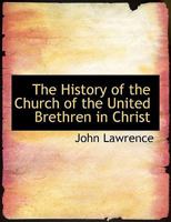 The History of the Church of the United Brethren in Christ 0530388979 Book Cover