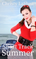 Short Track Summer: A Historical Small Town Short Track Racing Romance B0G1SS4TQN Book Cover