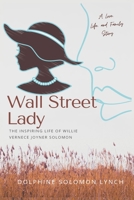 Wall Street Lady: The Inspiring Life of Willie Vernece Joyner Solomon 1953364101 Book Cover
