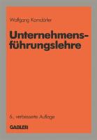 Unternehmensfuhrungslehre: Lehrbuch Der Unternehmensfuhrung 3409381724 Book Cover