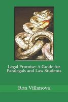 Legal Promise: A Guide for Paralegals and Law Students 1718056796 Book Cover