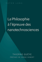 La Philosophie � l'�preuve Des Nanotechnosciences 1433159007 Book Cover