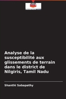 Analyse de la susceptibilit� aux glissements de terrain dans le district de Nilgiris, Tamil Nadu 6204093460 Book Cover