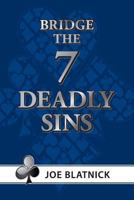 Bridge: The Seven Deadly Sins 1533203229 Book Cover