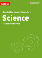 Collins Cambridge Lower Secondary Science – Lower Secondary Science Workbook: Stage 8 000836432X Book Cover