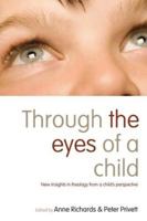 Through the Eyes of a Child: New Insights in Theology from a Child's Perspective 0715140884 Book Cover