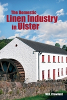 The Domestic Linen Industry in Ulster 1913993310 Book Cover