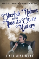 Sherlock Holmes and the Rosetta Stone Mystery (The Early Casebook of Sherlock Holmes) 1800553897 Book Cover