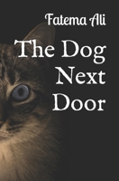 The Dog Next Door B09PHH9L9N Book Cover