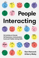People Interacting: 150 Activities to Promote Self Awareness, Communication, Social and Problem-Solving Skills 1922607541 Book Cover