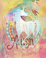 Allison: Colorful Rainbow Unicorn - 100 Pages 8X10 Girl's Composition Wide Ruled Notebook 1689434872 Book Cover