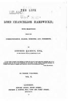 The Life of Lord Chancellor Hardwicke: With Selections from His Correspondence, Diaries, Speeches, and Judgements 0530231883 Book Cover